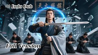 【INDO DUB】Pedangnya membelah papan leluhur... 4 keluarga berlutut begging jangan dibunuh!