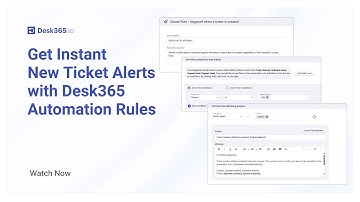 Get Instant New Ticket Alerts with Desk365 Automation Rules