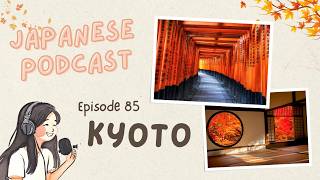 Kyoto｜Japanese Listening Practice #85