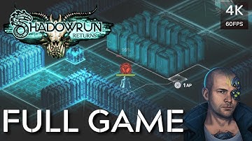 Shadowrun Returns - Decker / Rigger Gameplay Walkthrough (FULL GAME) [4K60FPS] No Commentary