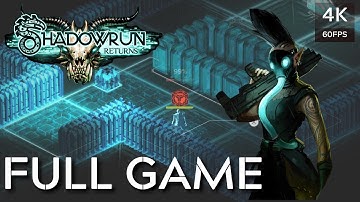 Shadowrun Returns - Decker / Rigger Gameplay Walkthrough (FULL GAME) [4K60FPS] No Commentary
