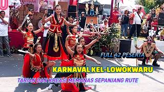 KARNAVAL LOWOKWARU,FULL 42 PESERTA,TARIAN DAN KREASI MEMANAS SEPANJANG RUTE.