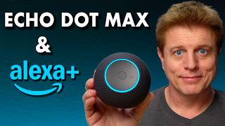 What Alexa  Told Me About the Echo Dot Max