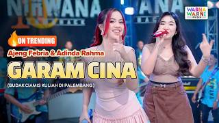 GARAM CINA - AJENG FEBRIA & ADINDA RAHMA ft. OM NIRWANA | LIVE MUSIC | VERSI KOPLO