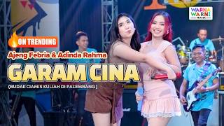 GARAM CINA - AJENG FEBRIA & ADINDA RAHMA ft. OM NIRWANA | LIVE MUSIC | VERSI KOPLO