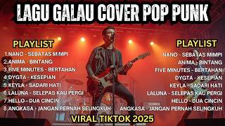 Kumpulan Lagu POP PUNK Cover 2025 | Lagu Galau INDO POPULER | Full Album ROCK ENERGI | VIRAL TIKTOK