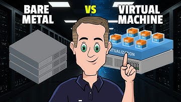 Bare Metal vs Virtual Machine