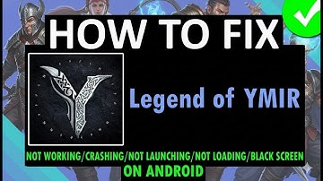 How To Fix Legend of YMIR Crashing / Not Opening / Black Screen (Android 2025)