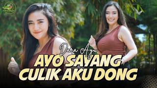 AYO SAYANG CULIK AKU DONG - DARA AYU 