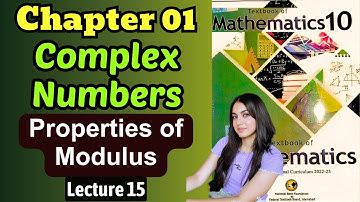 Properties of Modulus | Chapter 1 Complex Numbers | Class 10 Math Federal Board New Book 2025 NBF