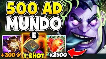 DR. MUNDO, BUT I HAVE 500 AD AND KILL YOU WITH 1 AUTO ATTACK (THIS IS HILARIOUS)