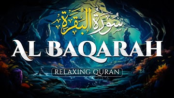 Surah Al Baqarah Full (سورة البقره), Best Relaxing Heart Touching Voice إن شاء الله - ALAA AQEL