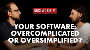 How to Know If your Software Is Overcomplicated or Oversimplified?