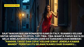 SAAT MAKAN MALAM ROMANTIS KAMI DI ITALY, SUAMIKU KELUAR UNTUK MENERIMA TELEPΟΝ. ΤΑΡΙ TIBA-TIBA...