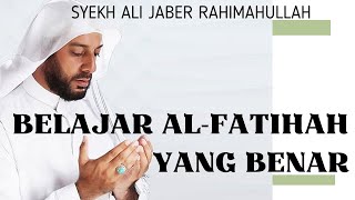 BELAJAR BACA AL FATIHAH DENGAN CARA SYEKH ALI JABER YANG BENAR!