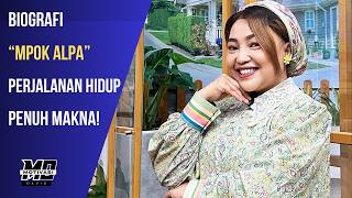 Biografi Mpok Alpa: Dari Panggung Kecil Hingga Jadi Komedian Ternama!