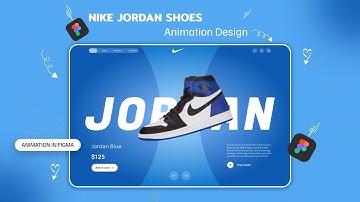 Nike Air Jordan Website UI Design in Figma | Animation in Figma | Figma Tutorial For Beginners