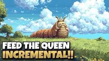 A Game Where You Just Feed the Queen But It