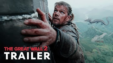 The Great Wall 2 (2025) - Teaser Trailer | Matt Damon