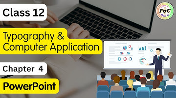 Class 12 Chapter 4 PowerPoint | Typography & Computer Applications | Code 817 | CBSE Board Exam 2026