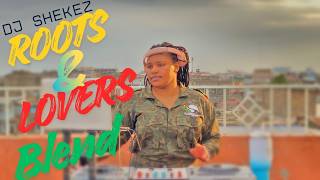 🔥🔴REGGAE MIX 💥ROOTS AND LOVERS❤️ BLEND DJ SHEKEZ🔴2025 LATEST MIXTAPE🔥 🔥 SHEKEZ XXPERIENCE VOL 1🔥