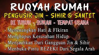 RUQYAH RUMAH PENGUSIR JIN, SETAN & SIHIR DI RUMAH & TUBUH, PENENANG HATI & FIKIRAN | ALAA AQEL