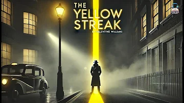 The Yellow Streak 🌟🔍 by Valentine Williams