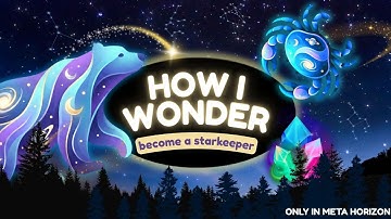 How I Wonder – Restore the Constellations | Meta Horizon Worlds Game Trailer