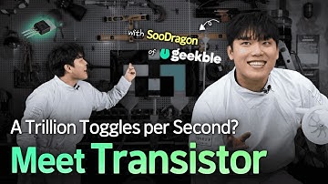 How Does a Transistor Switch Electricity On and Off? | Geekble × Samsung | EP.1 Transistors