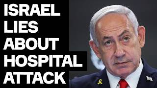 Israel's Hospital Attack LIES Fall Apart