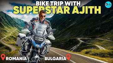 Inside Superstar Ajith Kumar’s 7-Day Motorcycle Adventure Through Eastern Europe@curlytalesdigital