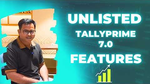 TallyPrime 7.0 UNLISTED Features | #TallyPrime7 with Nabendu Sir @LearnWell