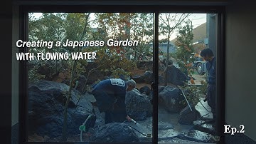 (Pro.69 - Ep.2) 樹木を植える！庭師が滝と水の流れのある日本庭園を作る。