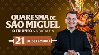 Quaresma de São Miguel - 21/09/2024