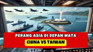 CHINA VS TAIWAN: BENTROKAN BESAR SUDAH DI DEPAN MATA!