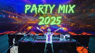 The Best Party Music Mix 2025 - Best Remixes Of Popular Songs 2025 | Party Club Mix 2025
