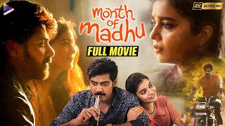 Month Of Madhu Latest Telugu Full Movie 4K | Naveen Chandra | Swathi Reddy | Telugu New Movies