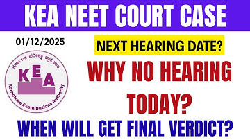 KEA NEET Court Case | No Hearing Today | KEA Court Case Final Verdict | KEA Court Case Next Hearing