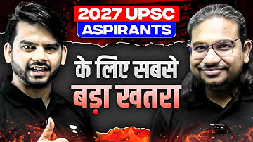UPSC Beginners: Avoid These Mistakes Before You Start 2027 Prep | Madhukar Kotawe & Shubham Sisodiya