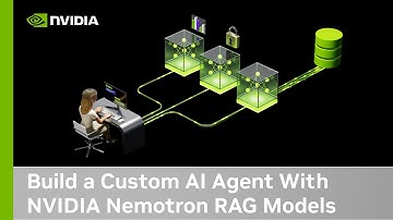 Build a Custom AI Agent With NVIDIA Nemotron RAG Models