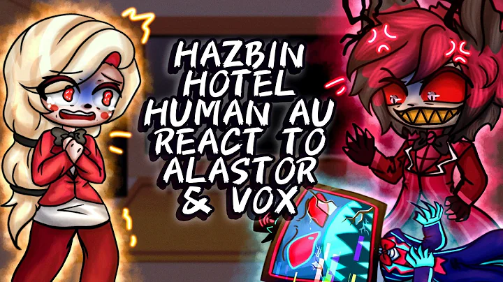 Hazbin hotel human AU reacts to Alastor & Vox // Gacha React