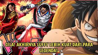 CRAZY! THE LATEST ONE PIECE SHOWS LUFFY'S POWER THAT HAS SURPASSED ROGER'S!