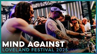 MIND AGAINST | LOVELAND FESTIVAL 2025