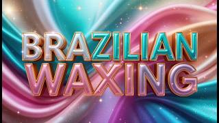 ✨ Silk Brazilian Waxing Masterclass: Gentle Technique & Everlasting Smoothness ✨