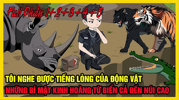 TÔI NGHE ĐƯỢC TIẾNG LÒNG CỦA ĐỘNG VẬT Full Trọn Bộ Phần 1+2+3+4+5 |  Bạch Mỹ Sub