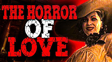 Resident Evil Village - The Misunderstood Horror of Love