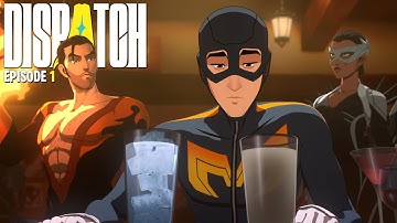 De ondergang van een Superheld - Dispatch (Episode 1)