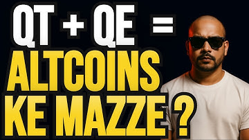 WHY ALTCOINS KEEP GOING DOWN ? | QT + QE CAN CHANGE THE CRYPTO BEAR TREND ?