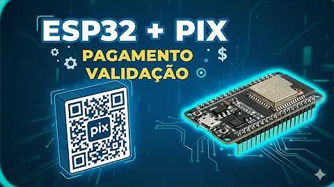 ESP32 GPIO triggering upon payment via QR Code PIX