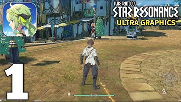 Blue Protocol Star Resonance Mobile Gameplay Walkthrough Part 1 (iOS, Android)
